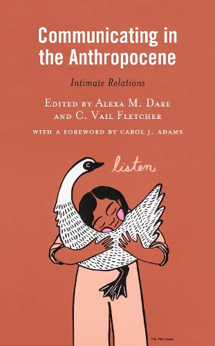 Бумажная книга «Communicating in the Anthropocene: Intimate Relations», авторов Алекса М. Дэйр, К. Вейл Флетчер - фото №1