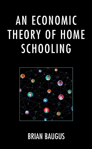Бумажная книга «An Economic Theory of Home Schooling», автор Брайан Баугус - фото №1