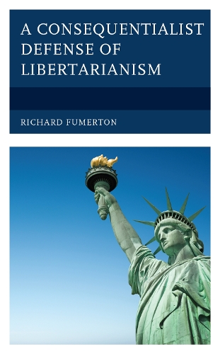 Бумажная книга «A Consequentialist Defense of Libertarianism», автор Ричард Фумертон - фото №1