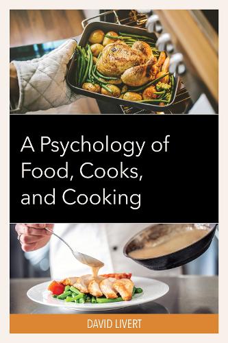 Бумажная книга «A Psychology of Food, Cooks, and Cooking», автор Дэвид Ливерт - фото №1