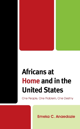 Бумажная книга «Africans at Home and in the United States: One People, One Problem, One Destiny», автор Эмека К. Анаедози - фото №1
