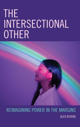 Паперова книга «The Intersectional Other: Reimagining Power in the Margins», автор Алекс Рівера - фото №1