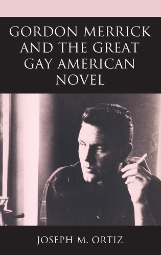 Бумажная книга «Gordon Merrick and the Great Gay American Novel», автор Джозеф М. Ортис - фото №1
