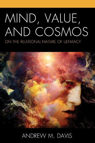 Паперова книга «Mind, Value, and Cosmos: On the Relational Nature of Ultimacy», автор Ендрю М. Девіс - фото №1