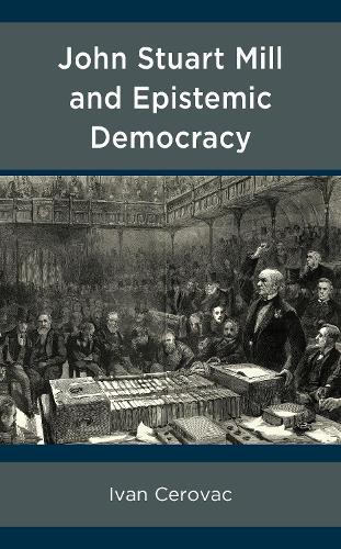 Бумажная книга «John Stuart Mill and Epistemic Democracy», автор Иван Церовац - фото №1