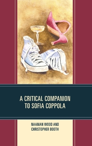 Бумажная книга «A Critical Companion to Sofia Coppola», авторов Кристофер Бут, Нааман Вуд - фото №1