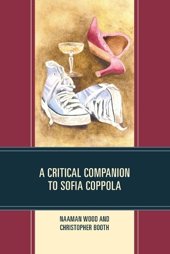 Бумажная книга «A Critical Companion to Sofia Coppola», авторов Кристофер Бут, Нааман Вуд - фото №1