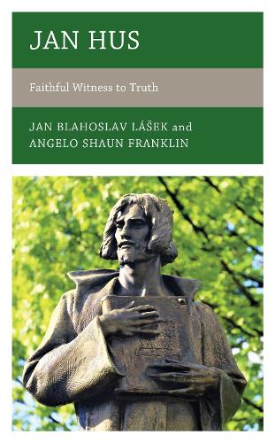 Паперова книга «Jan Hus: Faithful Witness to Truth», авторів Анджело Шон Франклін, Ян Благослав Лашек - фото №1