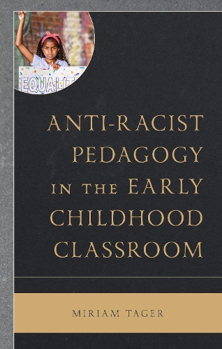 Паперова книга «Anti-racist Pedagogy in the Early Childhood Classroom», автор Міріам Тагер - фото №1