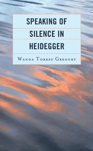 [object Object] «Speaking of Silence in Heidegger», автор Ванда Торрес Грегорі - фото №1