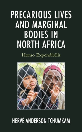 Паперова книга «Precarious Lives and Marginal Bodies in North Africa: Homo Expendibilis», автор Ерве Андерсон Тчумкам - фото №1