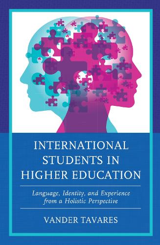 Бумажная книга «International Students in Higher Education: Language, Identity, and Experience from a Holistic Perspective», автор Вандер Таварес - фото №1