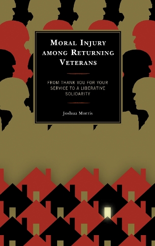 Паперова книга «Moral Injury among Returning Veterans: From Thank You for Your Service to a Liberative Solidarity», автор Джошуа Морріс - фото №1