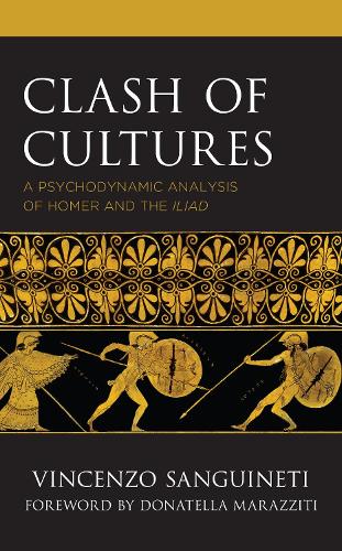 Бумажная книга «Clash of Cultures: A Psychodynamic Analysis of Homer and the Iliad», автор Винченцо Сангинети - фото №1