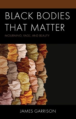 Бумажная книга «Black Bodies That Matter: Mourning, Rage, and Beauty», автор Джеймс Гаррисон - фото №1