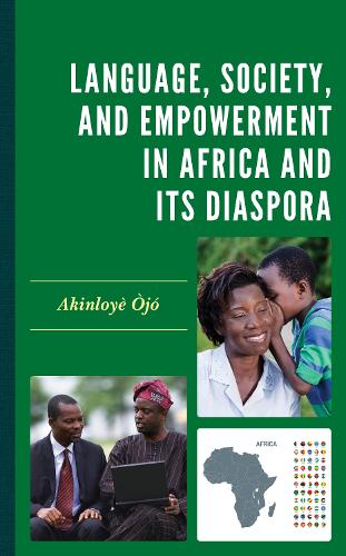Бумажная книга «Language, Society, and Empowerment in Africa and Its Diaspora», автор Акинлойе Тжо - фото №1