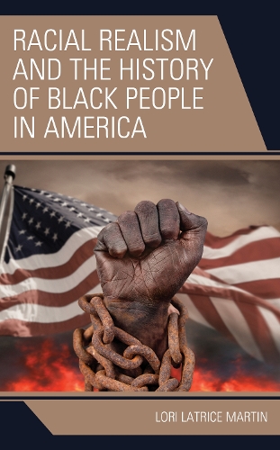 Бумажная книга «Racial Realism and the History of Black People in America», автор Лори Латрис Мартин - фото №1