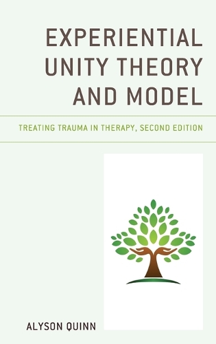 Паперова книга «Experiential Unity Theory and Model: Treating Trauma in Therapy», автор Елісон Квінн - фото №1