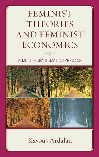 Бумажная книга «Feminist Theories and Feminist Economics: A Multi-Paradigmatic Approach», автор Кавус Ардалан - фото №1
