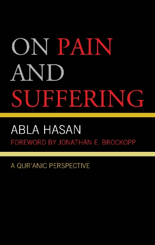 Паперова книга «On Pain and Suffering: A Qur'anic Perspective», автор Абла Хасан - фото №1