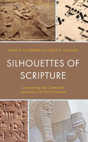 Паперова книга «Silhouettes of Scripture: Considering the Contextual Approach with Form Criticism», авторів Девід Б. Шрайнер, Дрю С. Голланд - фото №1