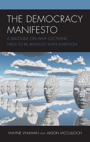 Паперова книга «The Democracy Manifesto: A Dialogue on Why Elections Need to be Replaced with Sortition», автор Елісон МакКаллок - фото №1