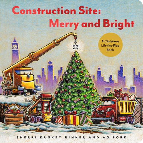 Бумажная книга «Construction Site: Merry and Bright: A Christmas Lift-the-Flap Book», автор Шерри Даски Ринкер - фото №1