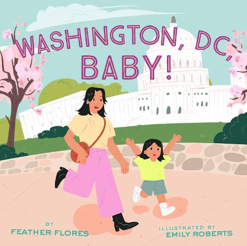 Бумажная книга «Washington, DC, Baby!», автор Фезер Флорес - фото №1