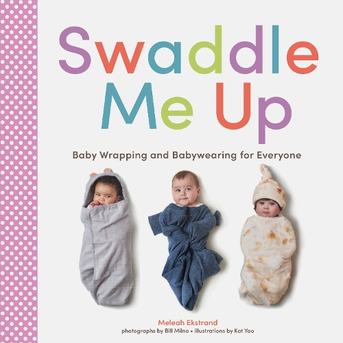 Бумажная книга «Swaddle Me Up», автор Мелеа Экстранд - фото №1