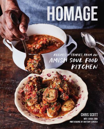 Бумажная книга «Homage: Recipes and Stories from an Amish Soul Food Kitchen», автор Крис Скотт - фото №1
