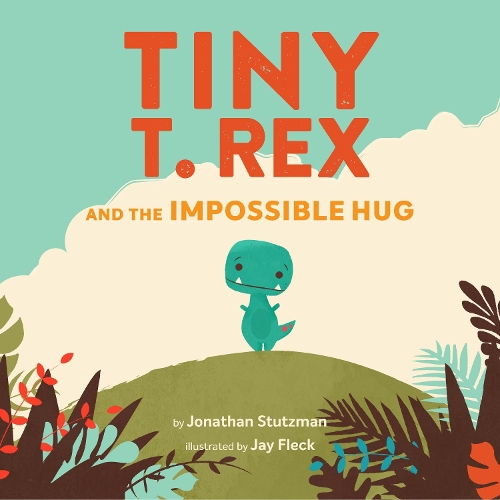Паперова книга «Tiny T. Rex and the Impossible Hug», автор Джонатан Штуцман - фото №1