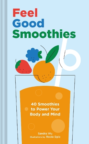 Бумажная книга «Feel Good Smoothies», автор Сандра Ву - фото №1