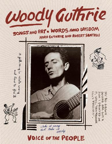 Паперова книга «Woody Guthrie: Songs and Art * Words and Wisdom», авторів Нора Гатрі, Роберт Сантеллі - фото №1