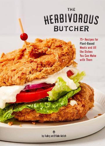 [object Object] «The Herbivorous Butcher Cookbook: 75+ Recipes for Plant-Based Meats and All the Dishes You Can Make with Them», авторов Обри Уолч, Кейл Уолч - фото №1