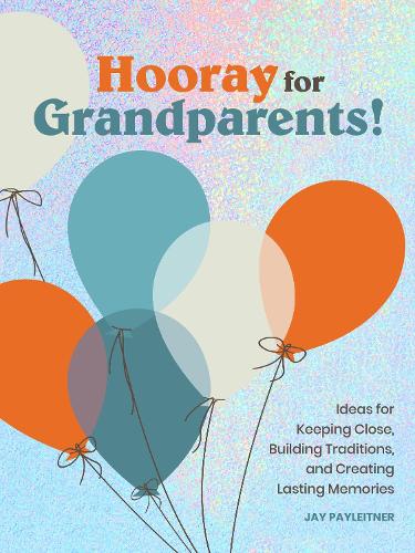 Бумажная книга «Hooray for Grandparents», автор Джей Пейлейтнер - фото №1