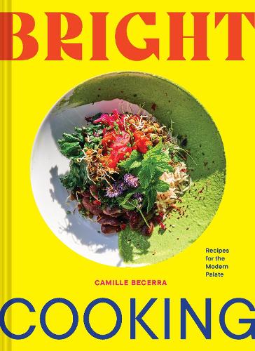 Бумажная книга «Bright Cooking: Recipes for the Modern Palate» - фото №1