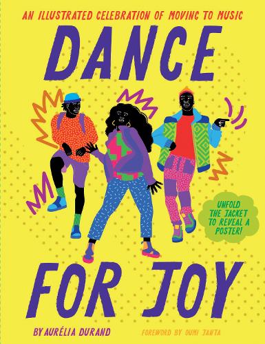 Паперова книга «Dance for Joy: An Illustrated Celebration of Moving to Music», автор Орелія Дюран - фото №1