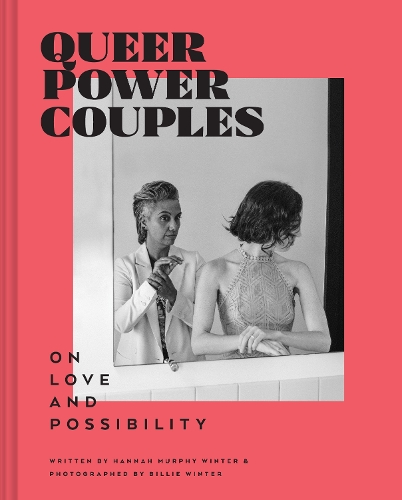 Бумажная книга «Queer Power Couples: On Love and Possibility» - фото №1