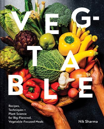 Бумажная книга «Veg-Table: Recipes, Techniques, and Plant Science for Big-Flavored, Vegetable-Focused Meals», автор Ник Шарма - фото №1