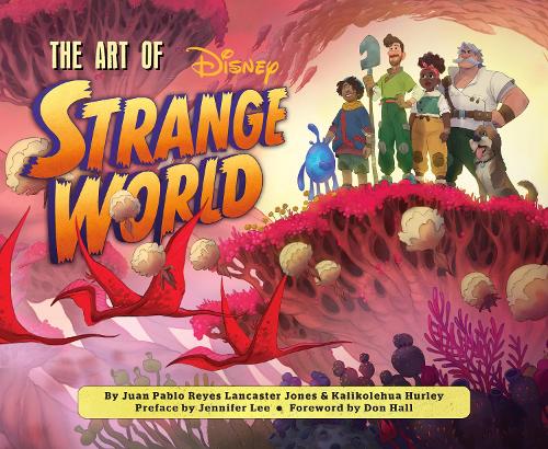 Бумажная книга «The Art of Strange World», авторов Хуан Пабло Рейес Ланкастер Джонс, Каликолехуа Херли - фото №1