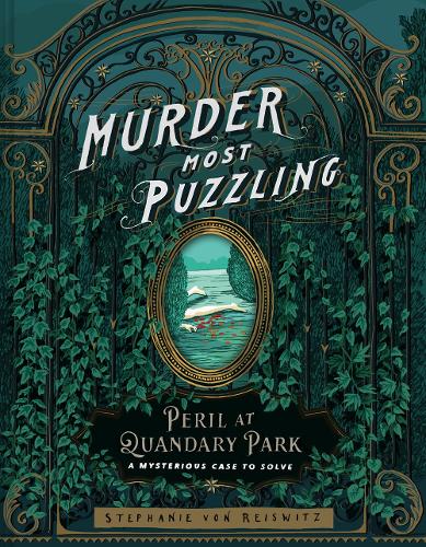 Паперова книга «Murder Most Puzzling Peril at Quandary Park: A Mysterious Case to Solve», автор Стефані фон Райсвіц - фото №1