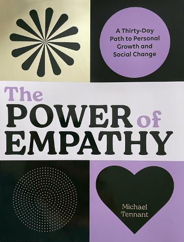Бумажная книга «Power of Empathy: A Thirty-Day Path to Personal Growth and Social Change», автор Майкл Теннант - фото №1