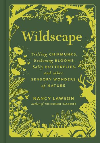 Бумажная книга «Wildscape: Trilling Chipmunks, Beckoning Blooms, Salty Butterflies, and other Sensory Wonders of Nature», автор Нэнси Лоусон - фото №1