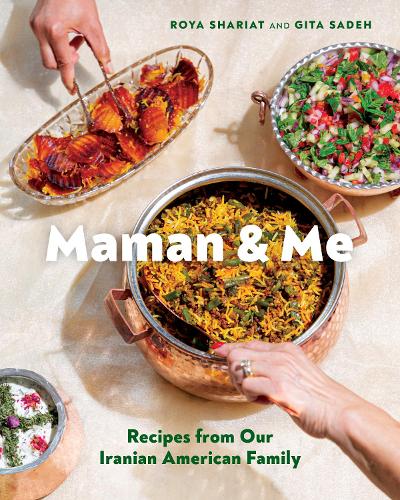 Бумажная книга «Maman and Me: Recipes from Our Iranian American Family», авторов Гита Садех, Ройя Шариат - фото №1