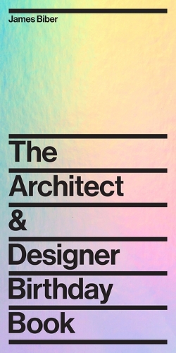 Бумажная книга «Architect and Designer Birthday Book», автор Джеймс Бибер - фото №1