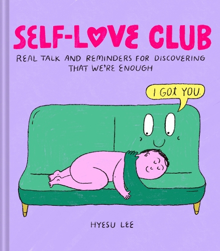 Бумажная книга «Self-Love Club: Real Talk and Reminders for Discovering that We're Enough», автор Хьесу Ли - фото №1