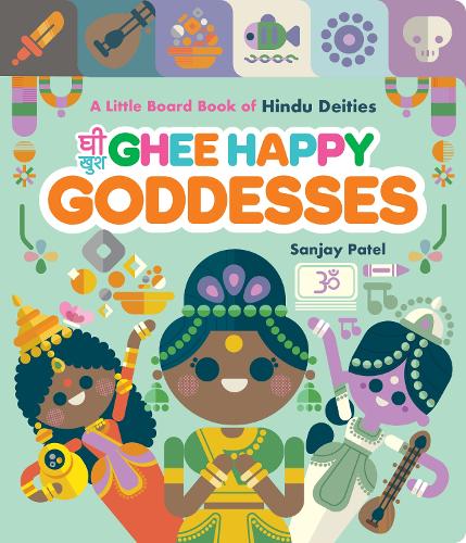 Бумажная книга «Ghee Happy Goddesses: A Little Board Book of Hindu Deities», автор Санджай Патель - фото №1