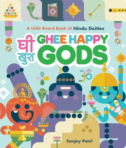 Бумажная книга «Ghee Happy Gods: A Little Board Book of Hindu Deities», автор Санджай Патель - фото №1
