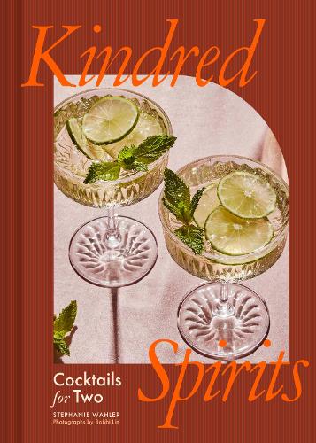 Бумажная книга «Kindred Spirits: Cocktails for Two», автор Стефани Валер - фото №1