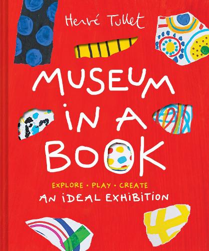 [object Object] «Museum in a Book: An Ideal Exhibition—Explore, Play, Create», автор Эрве Тюлле - фото №1
